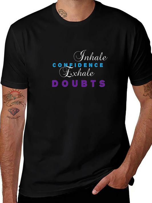 Inhale Confidence Exhale Doubts Black Tee