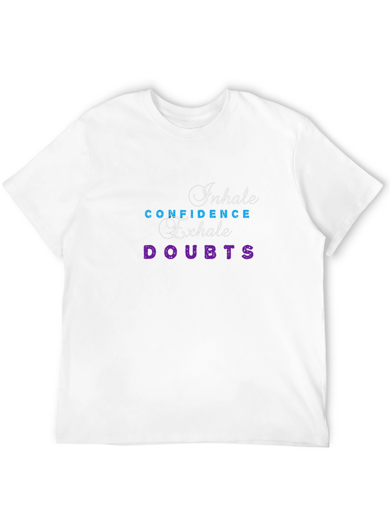 Inhale Confidence Exhale Doubts Black Tee