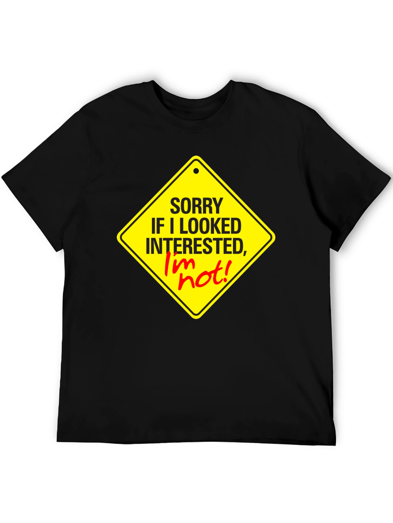 Sorry I Looked Interested Graphic T-Shirt