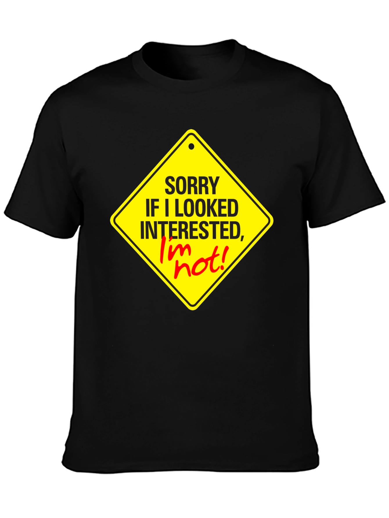 Sorry I Looked Interested Graphic T-Shirt