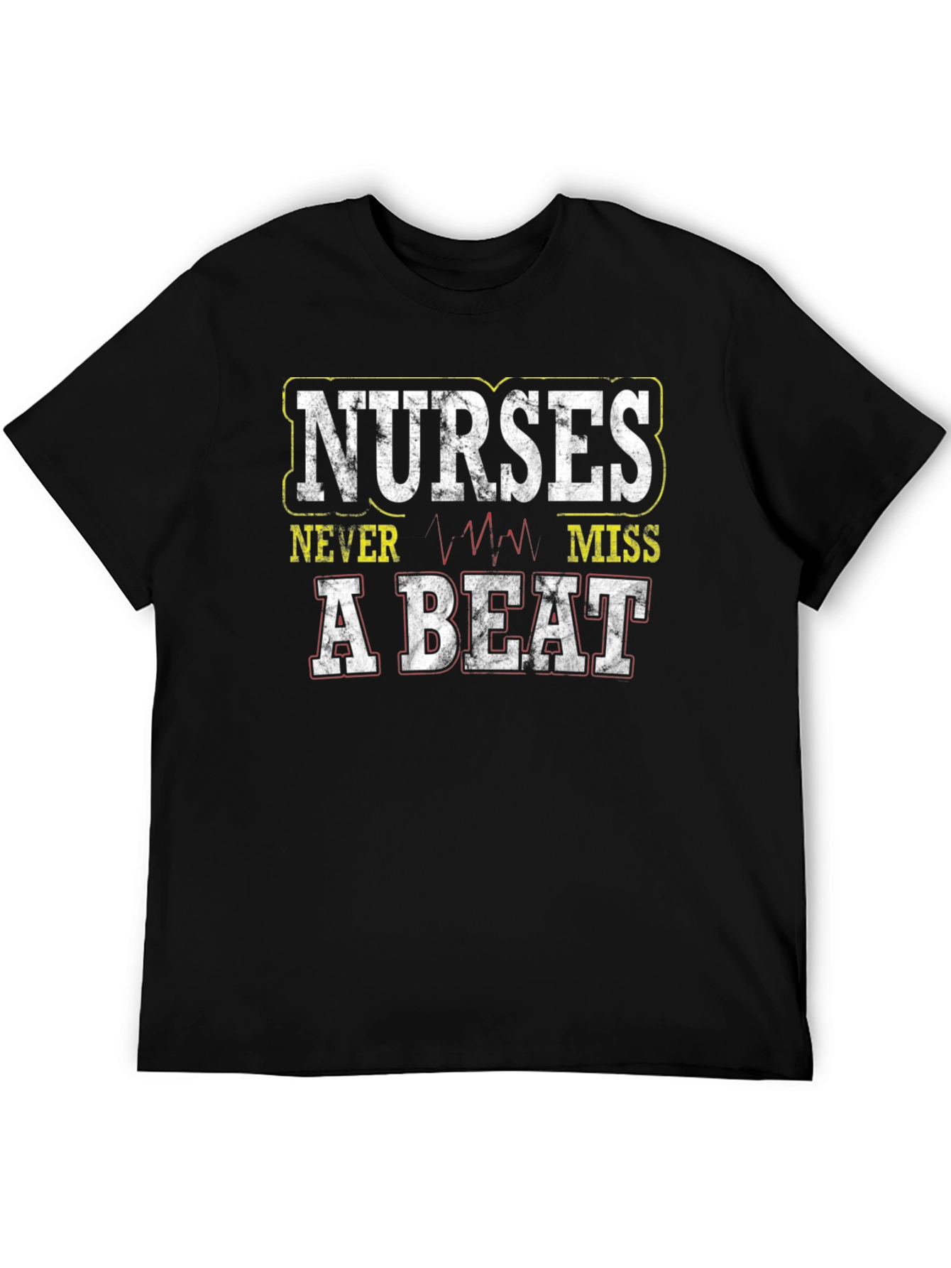 Nurses Never Miss A Beat Graphic T-Shirt
