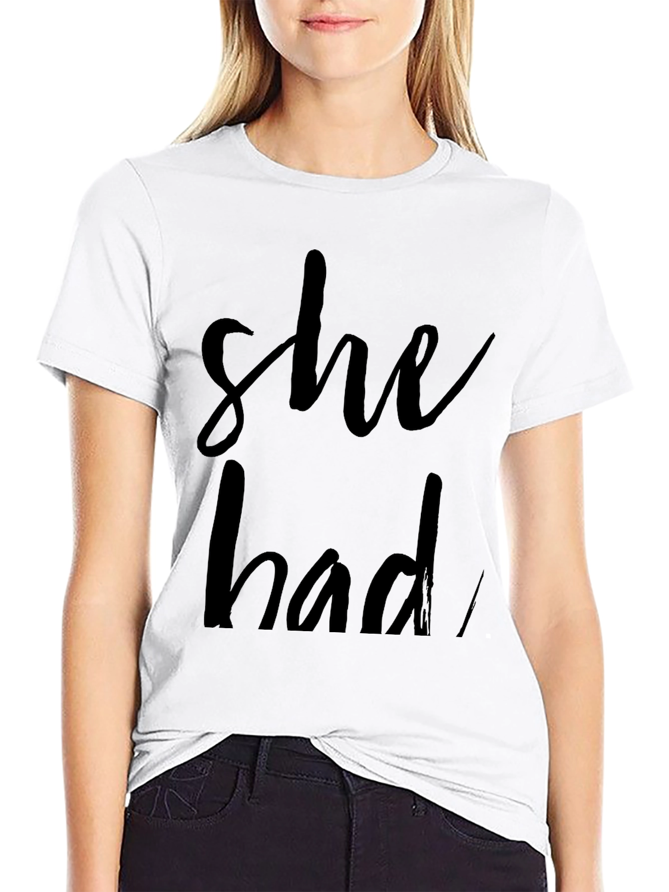 She Had T-Shirt - Stylish Casual Wear