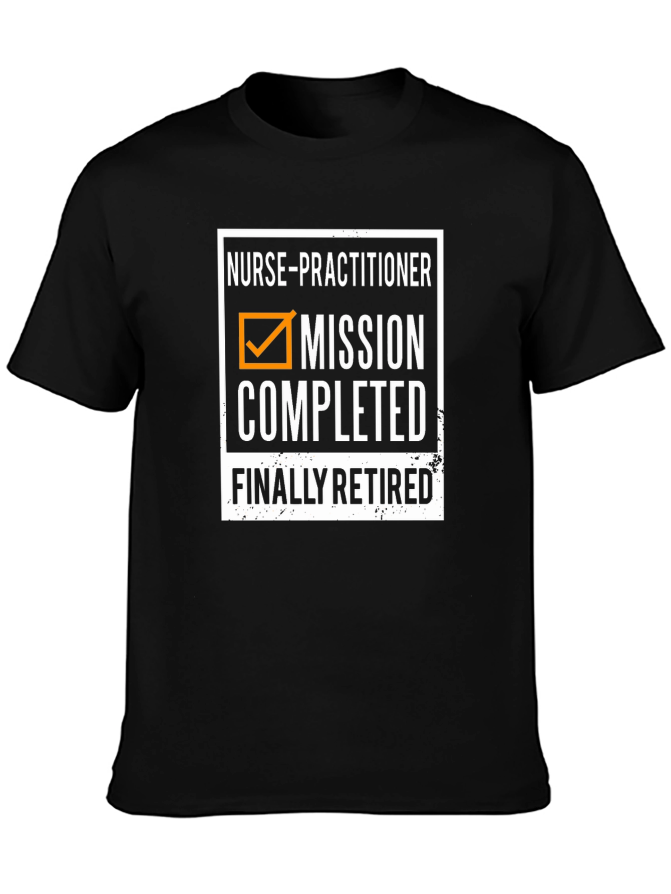 Nurse Practitioner Retirement T-Shirt - Mission Completed