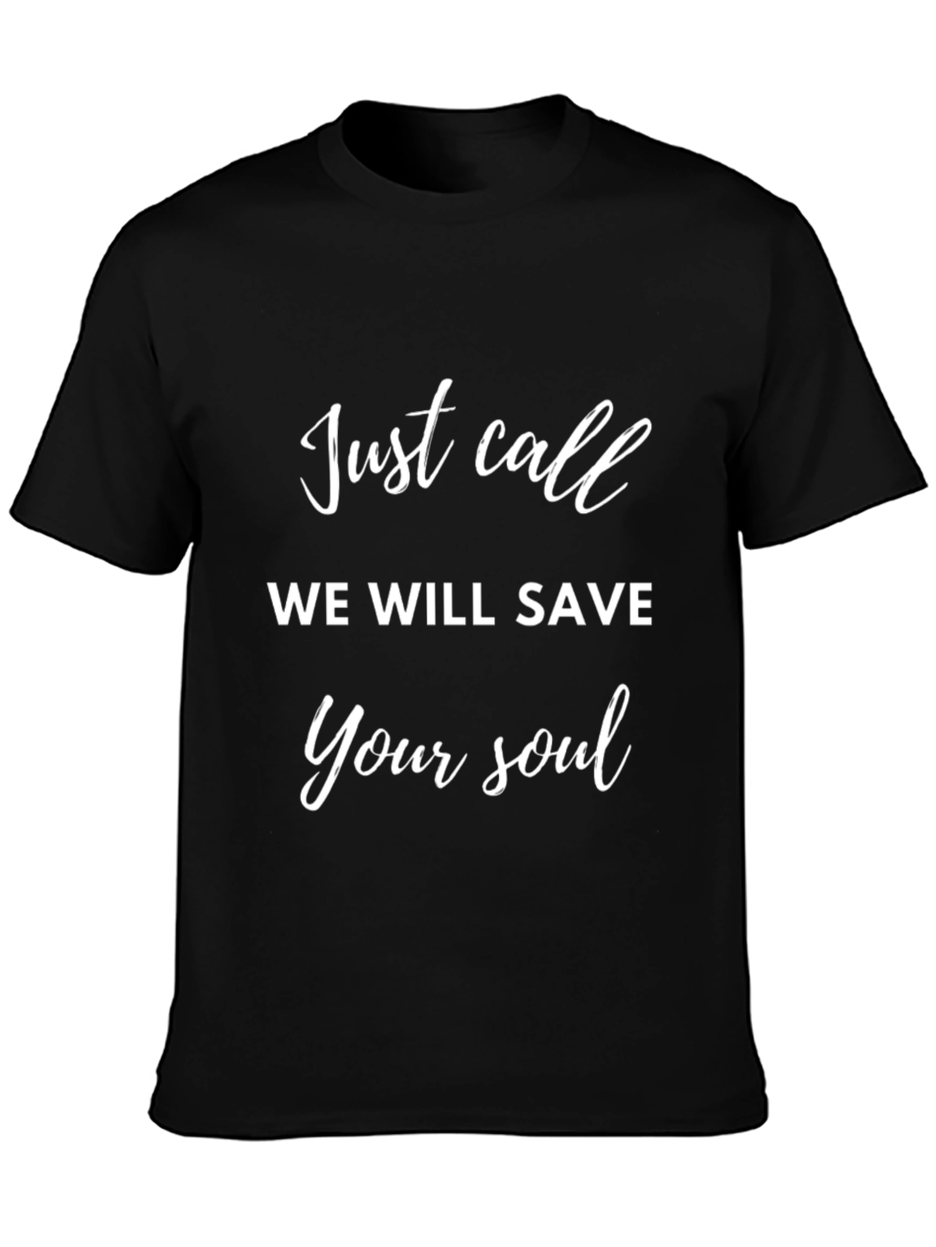 Just Call Black T-Shirt
