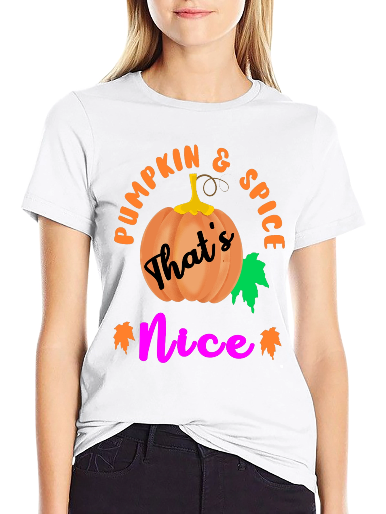 Pumpkin Spice and Thats Nice T-Shirt