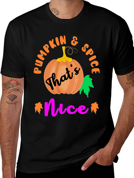 Pumpkin Spice and Thats Nice T-Shirt