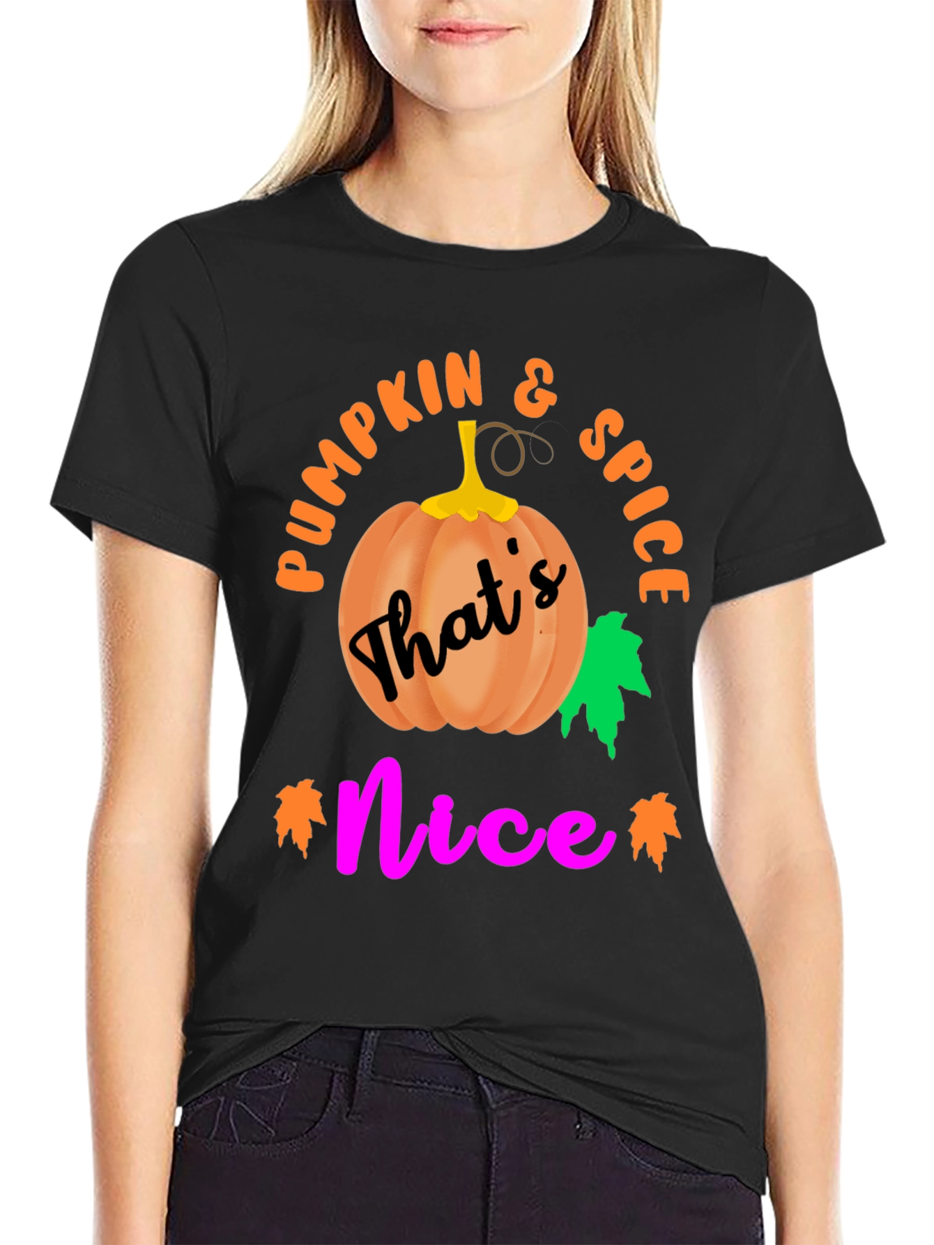 Pumpkin Spice and Thats Nice T-Shirt