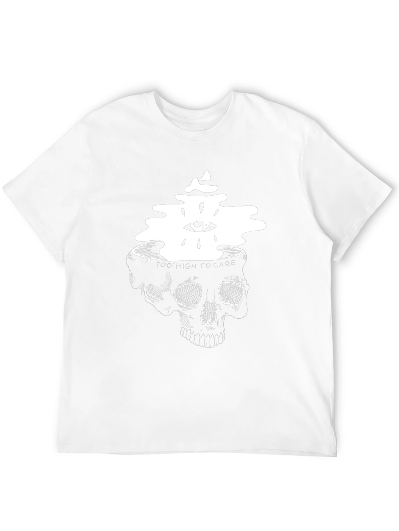 Skull Head T-Shirt: Too High to Care