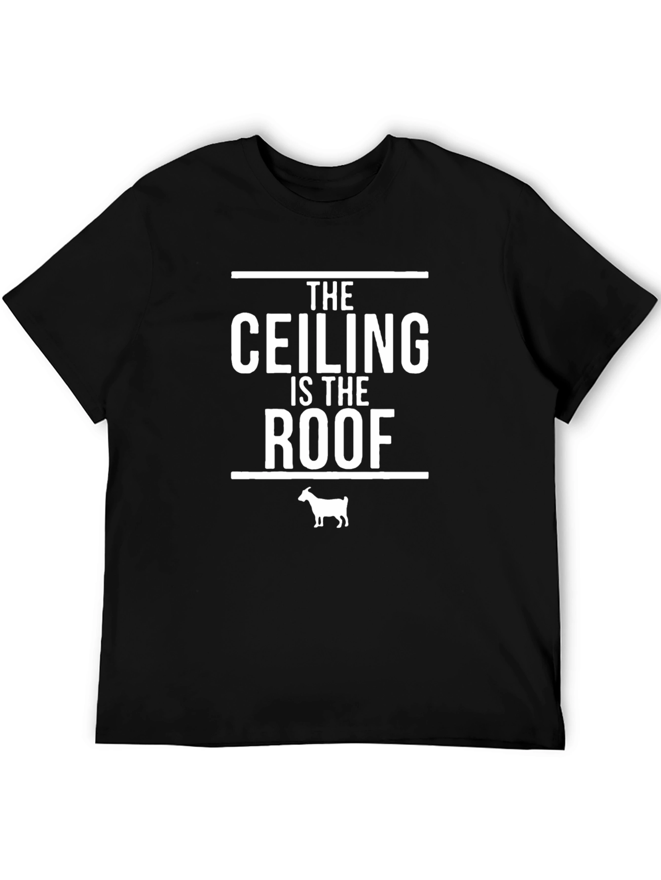 The Ceiling is the Roof Goat T-Shirt
