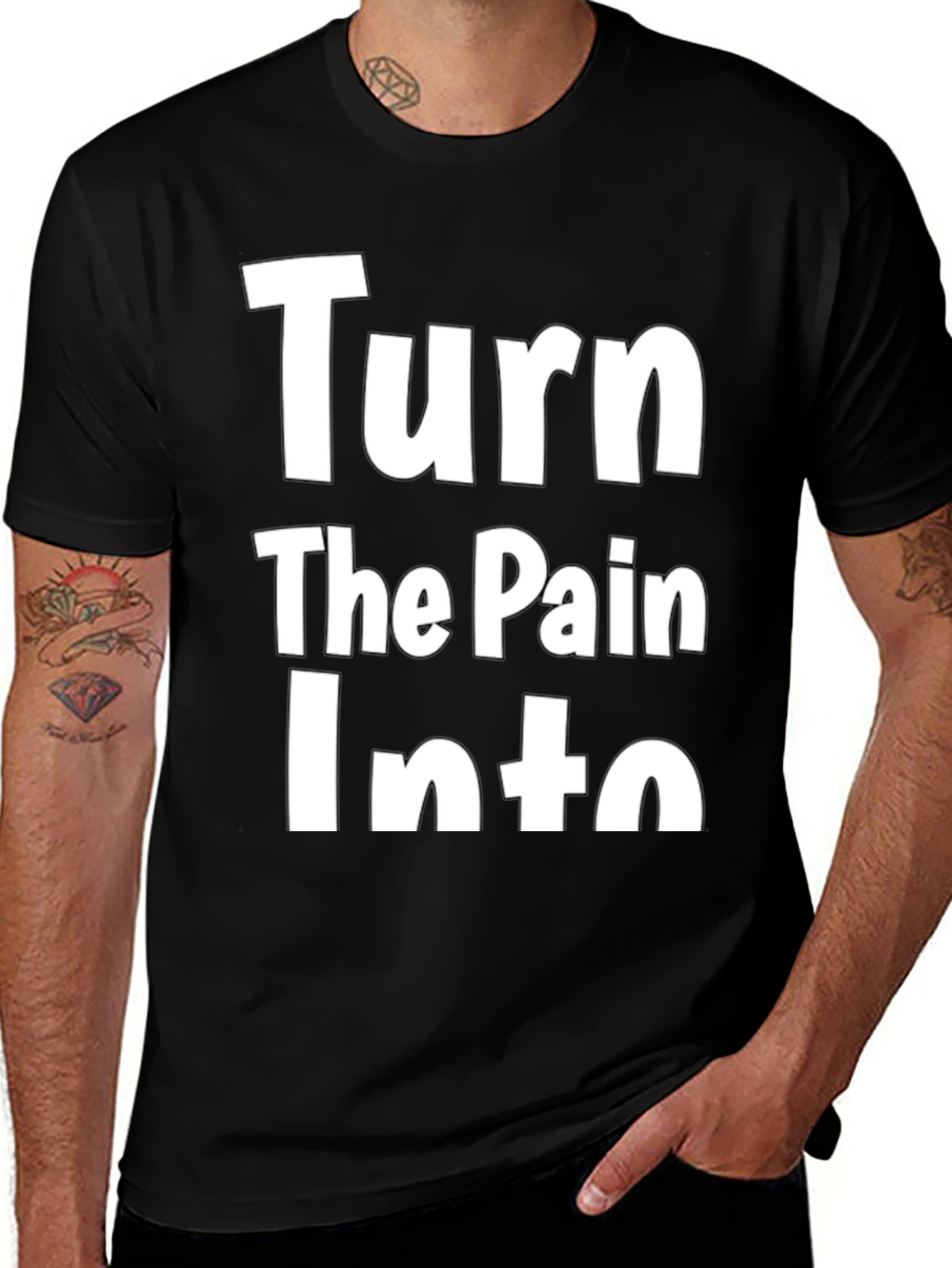Inspirational Turn The Pain Into Graphic T-Shirt