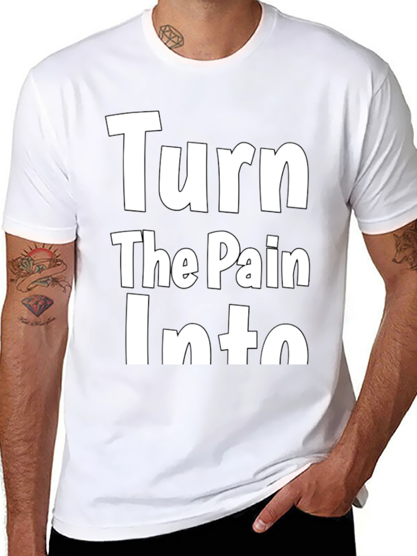 Inspirational Turn The Pain Into Graphic T-Shirt
