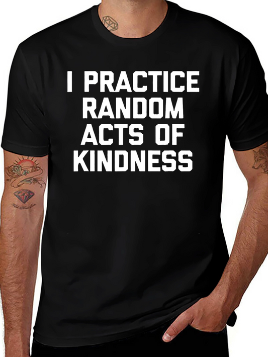 Kindness T-Shirt - Practice Random Acts Tee