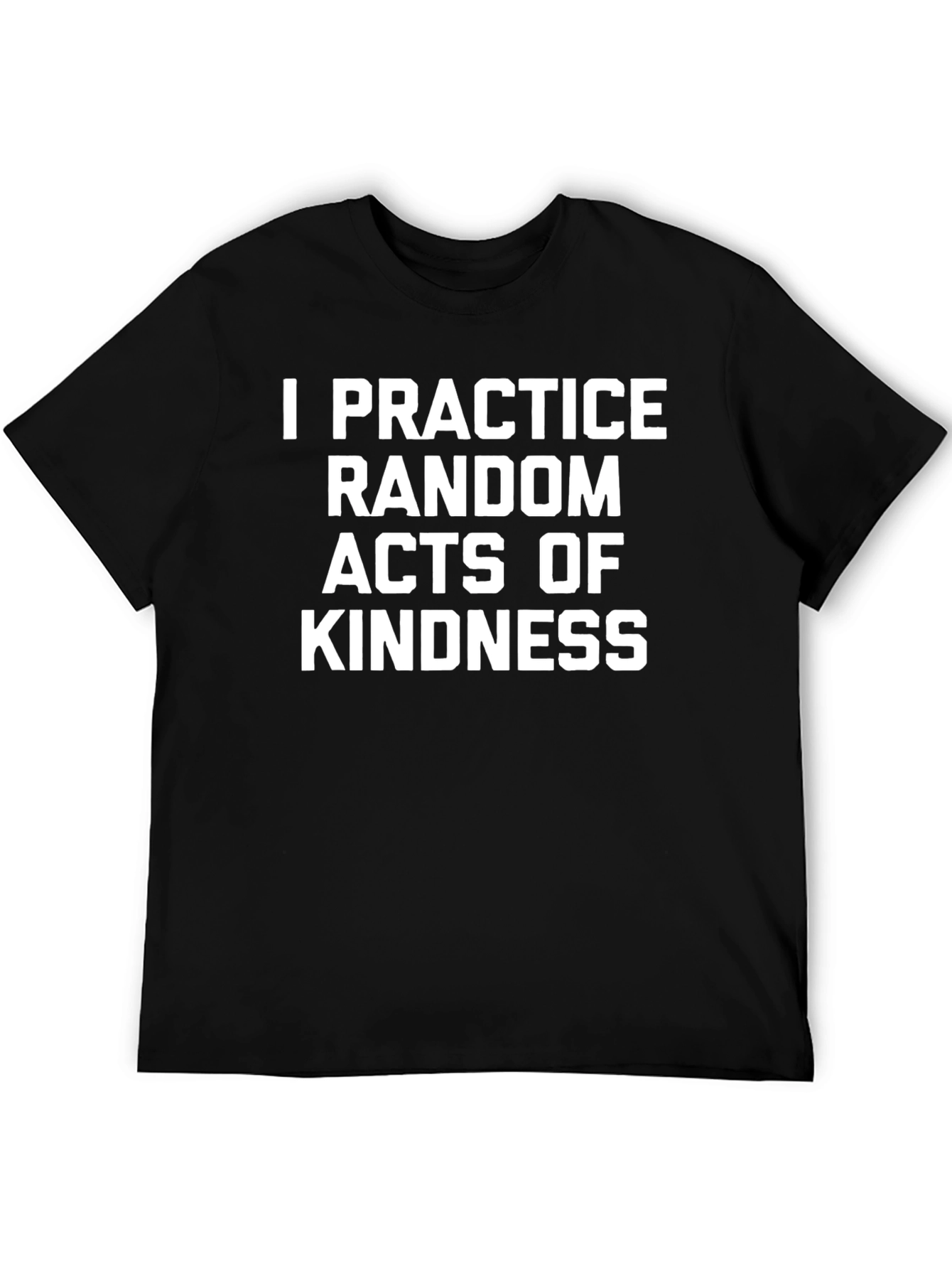 Kindness T-Shirt - Practice Random Acts Tee