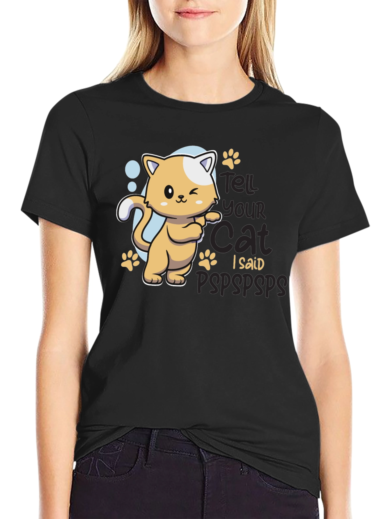Tell Your Cat I Said Pspsps Black T-Shirt