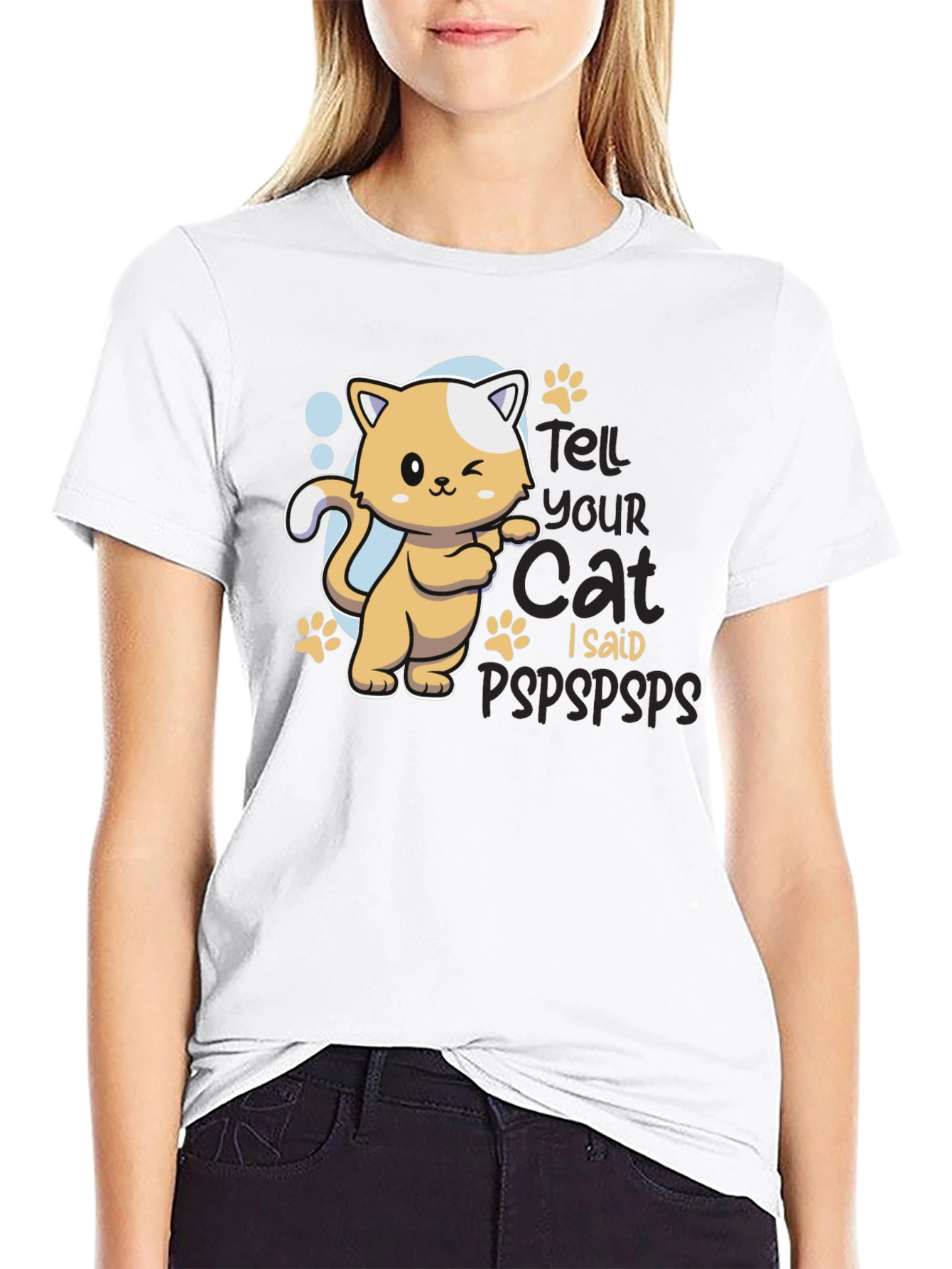 Tell Your Cat I Said Pspsps Black T-Shirt