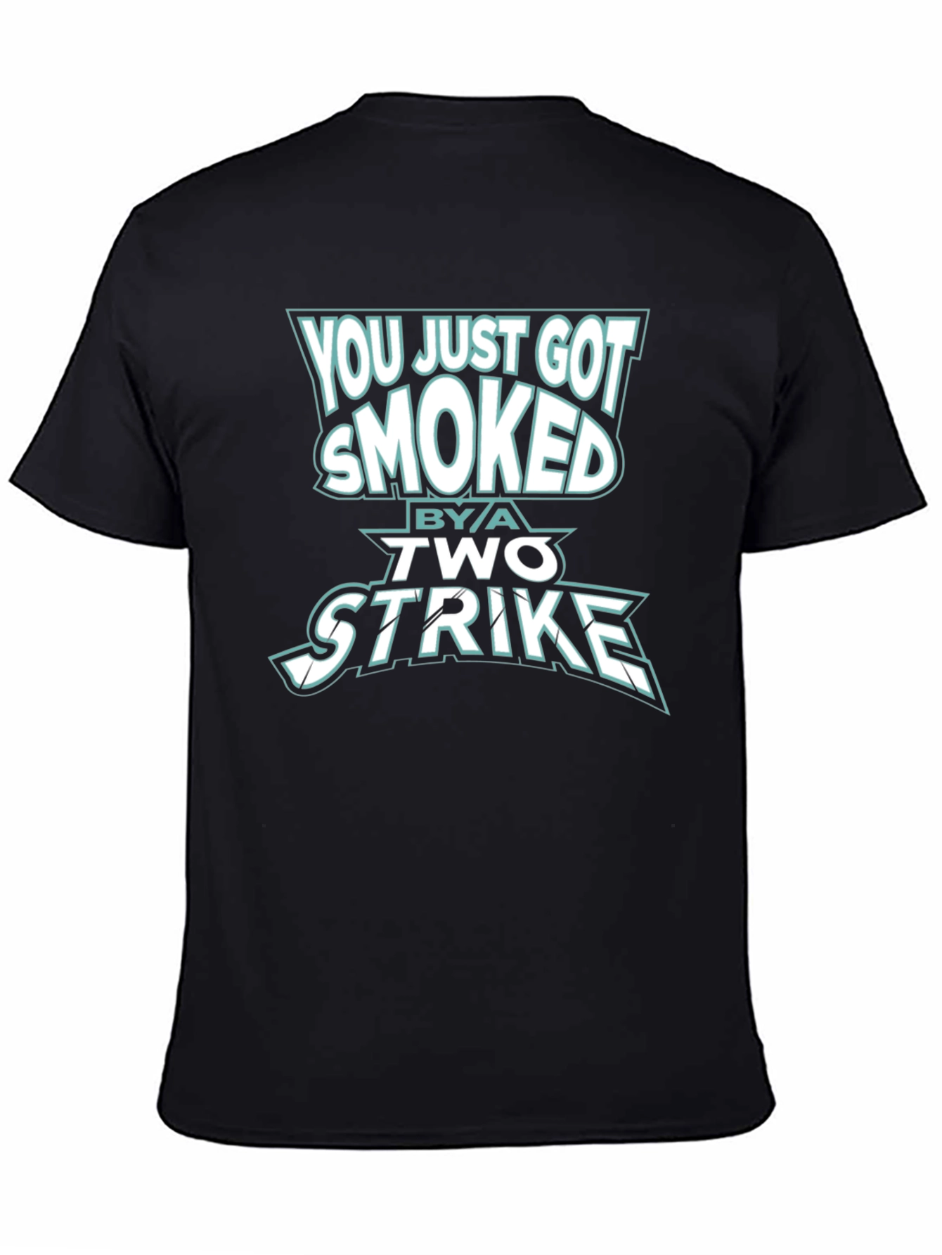 Smoked By A Two Strike Graphic Tee