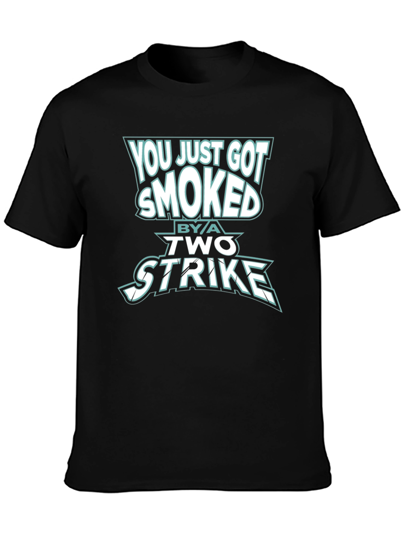 Smoked By A Two Strike Graphic Tee