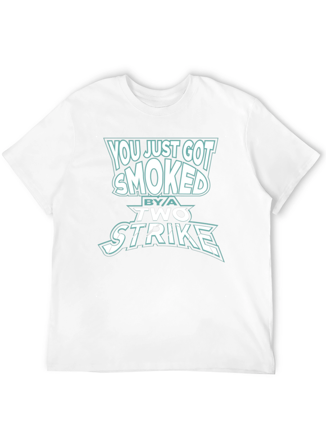 Smoked By A Two Strike Graphic Tee