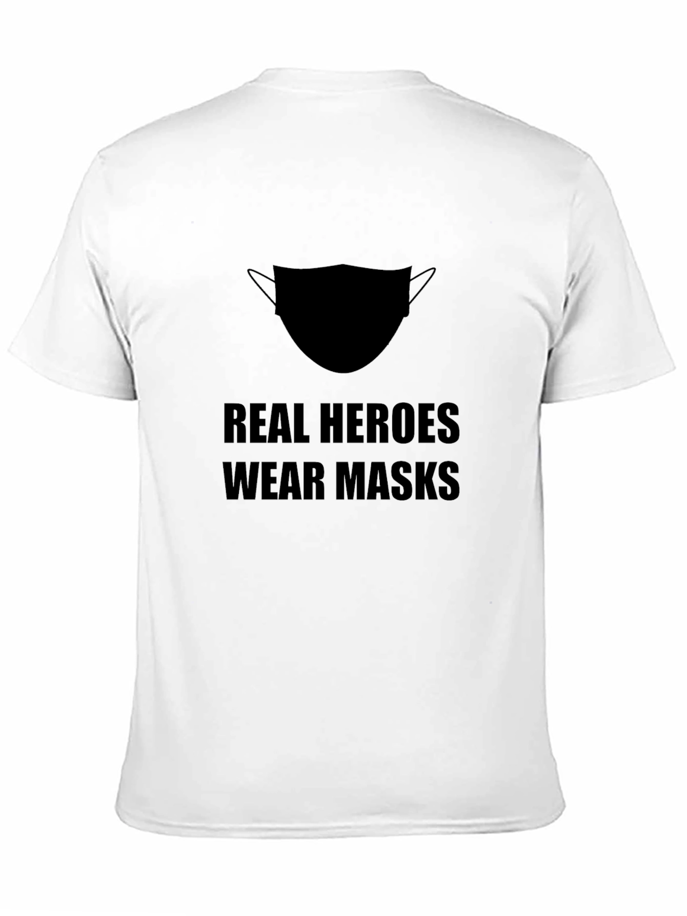 Real Heroes Wear Masks - Black T-Shirt