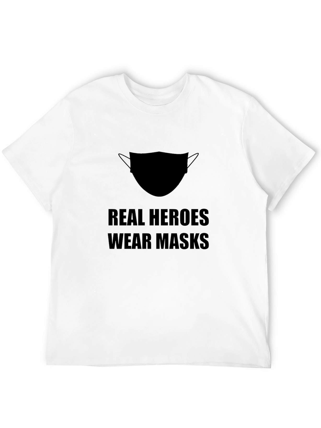 Real Heroes Wear Masks - Black T-Shirt