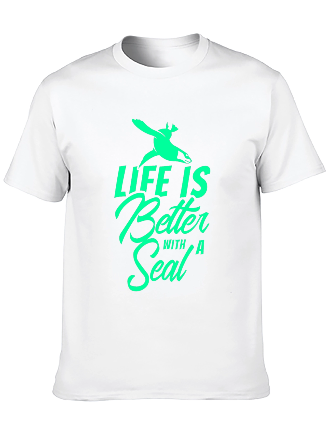Life is Better with a Seal T-Shirt