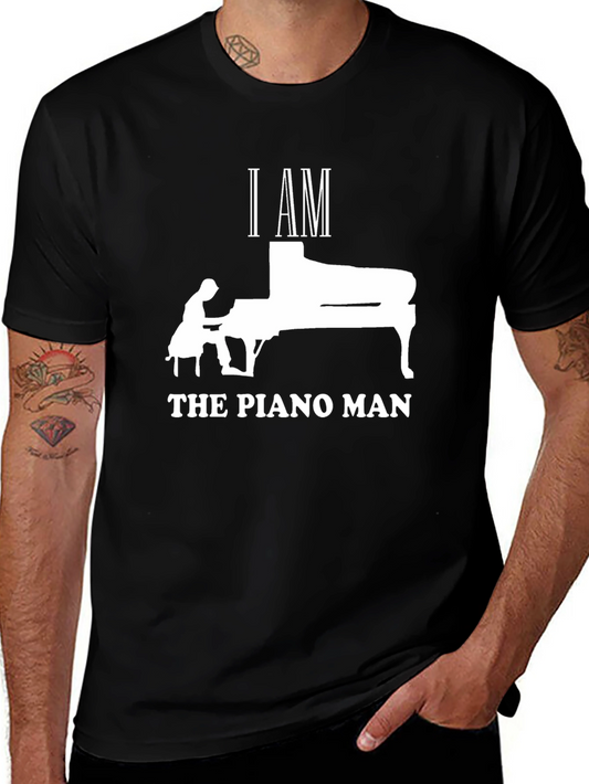 I AM THE PIANO MAN T-Shirt - Musicians Tee