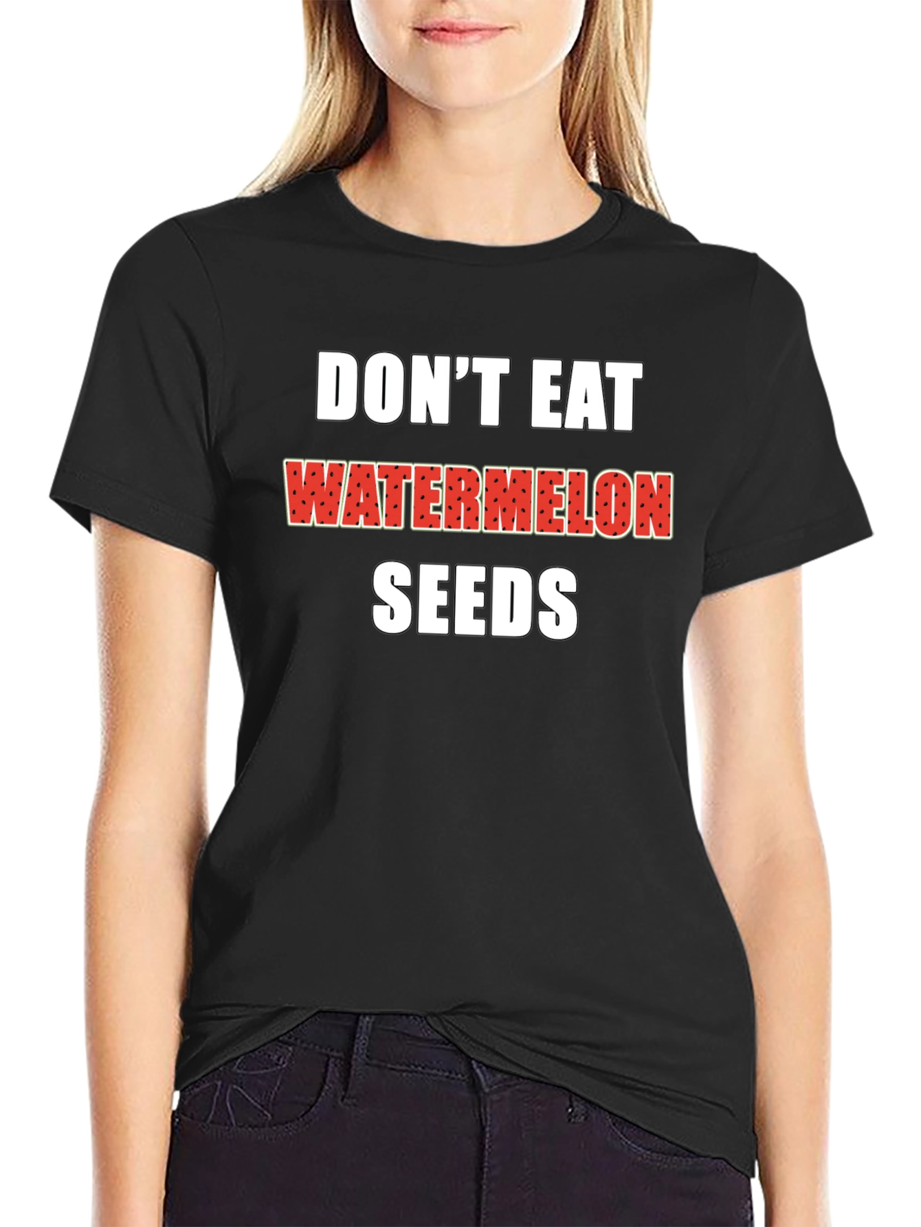 Dont Eat Watermelon Seeds Black T-Shirt