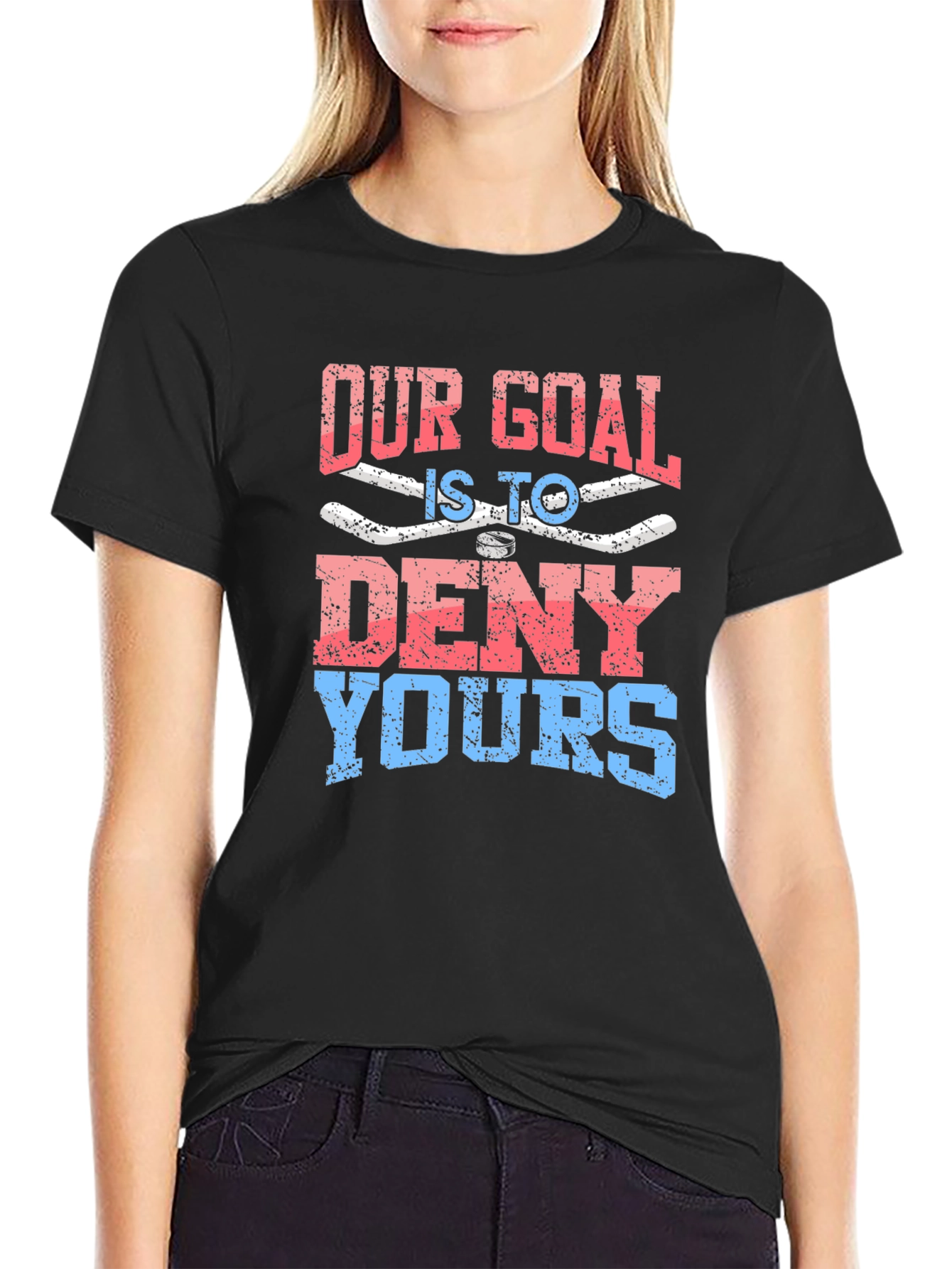Our Goal is to Deny Yours Graphic T-Shirt