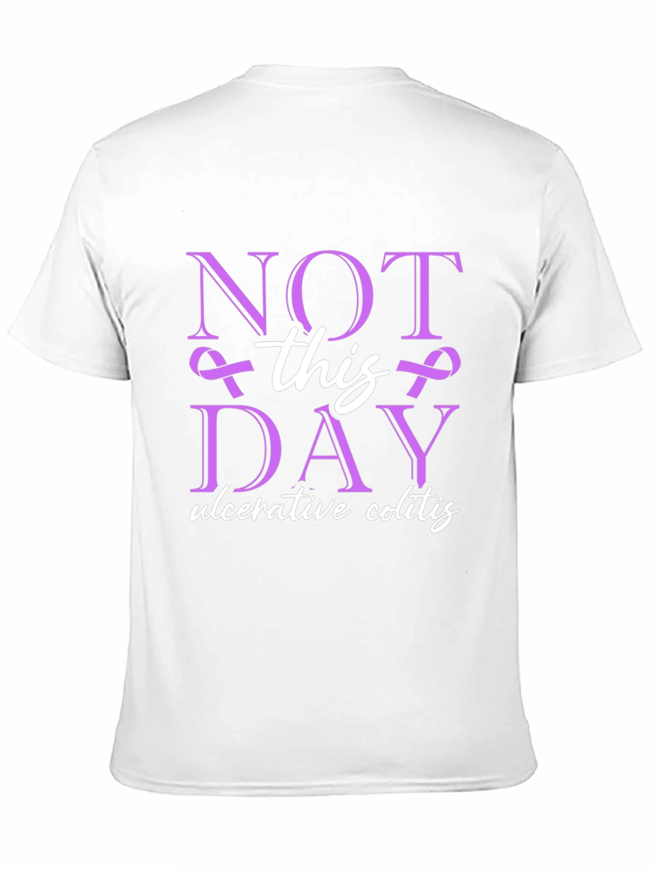 Ulcerative Colitis Awareness T-Shirt - Not This Day