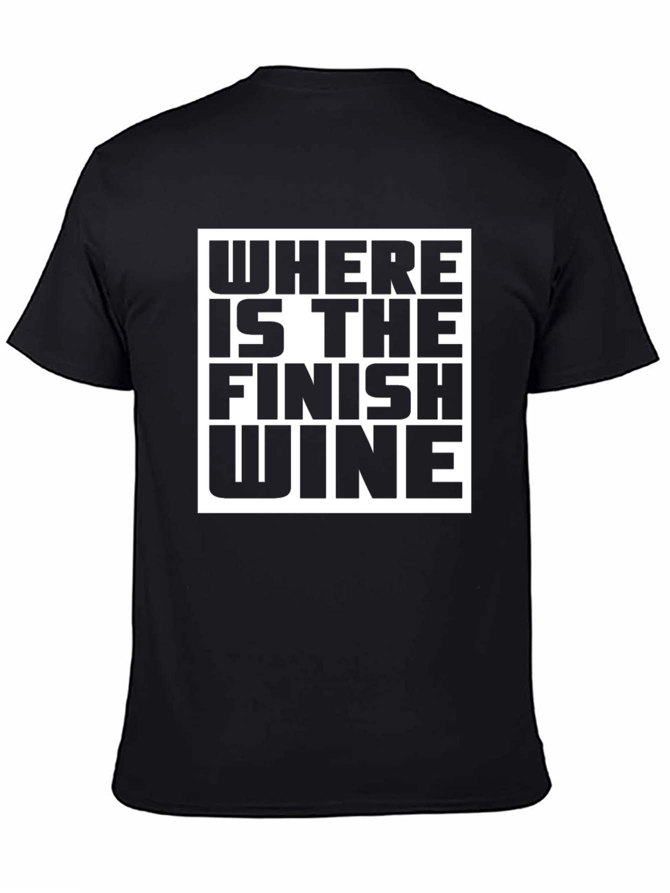 Funny Wine T-Shirt - Where is the Finish Wine