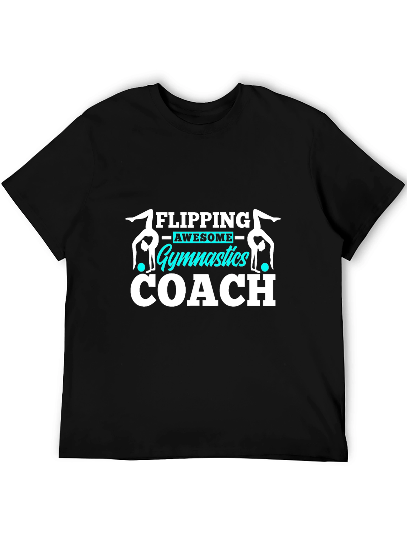 Gymnastics Coach Tee - Flipping Awesome Design