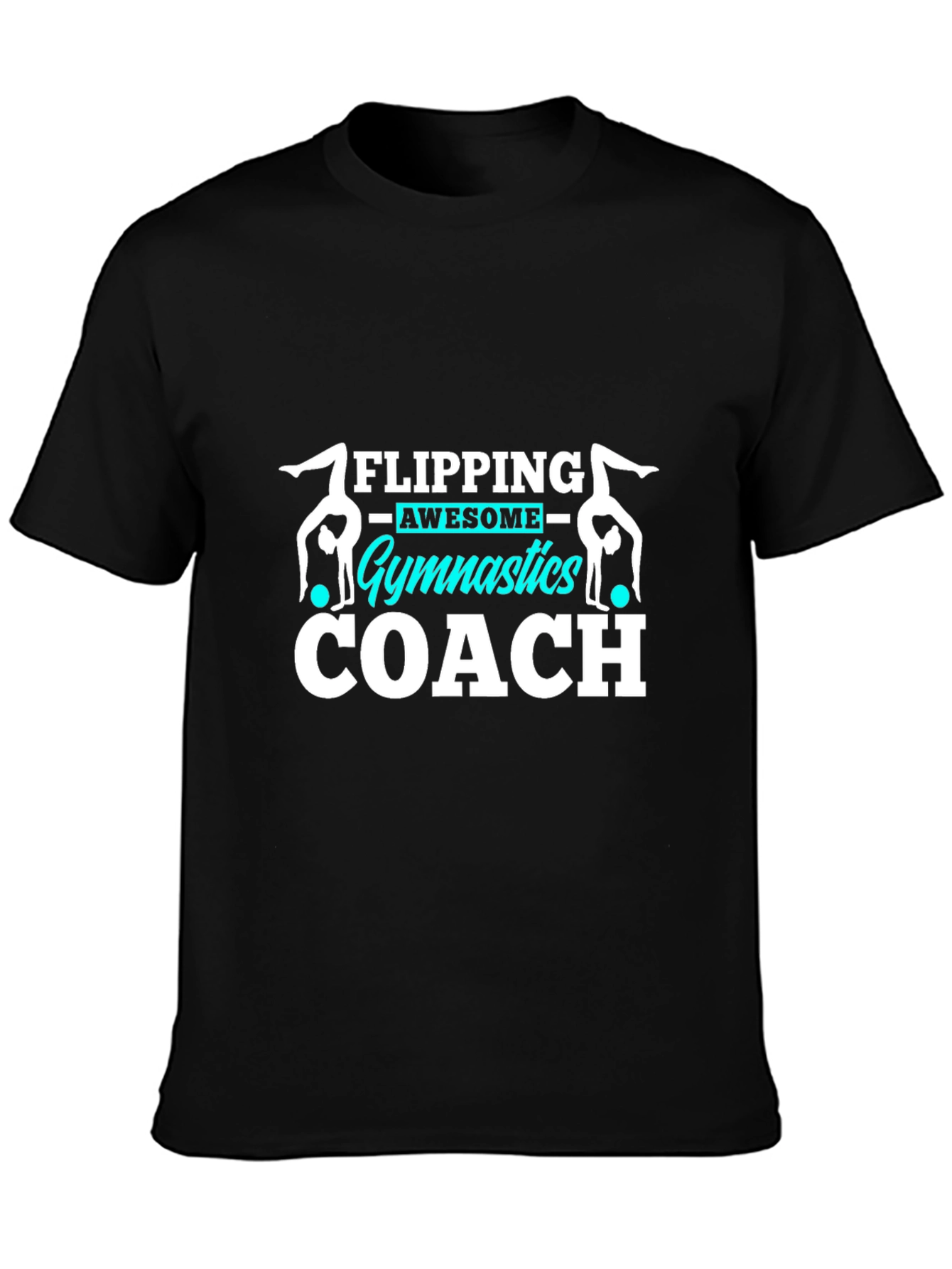 Gymnastics Coach Tee - Flipping Awesome Design