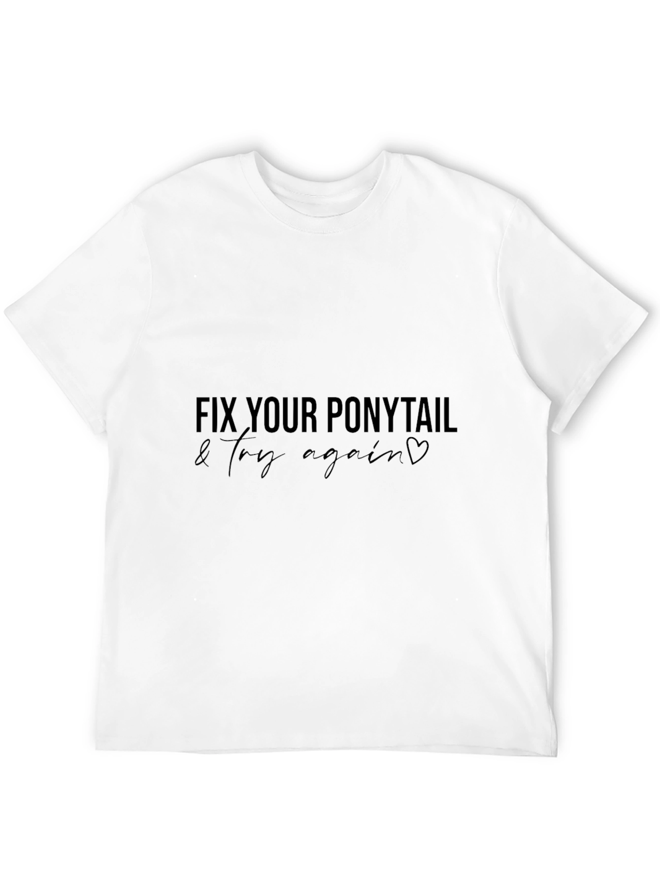 Fix Your Ponytail Graphic Black T-Shirt