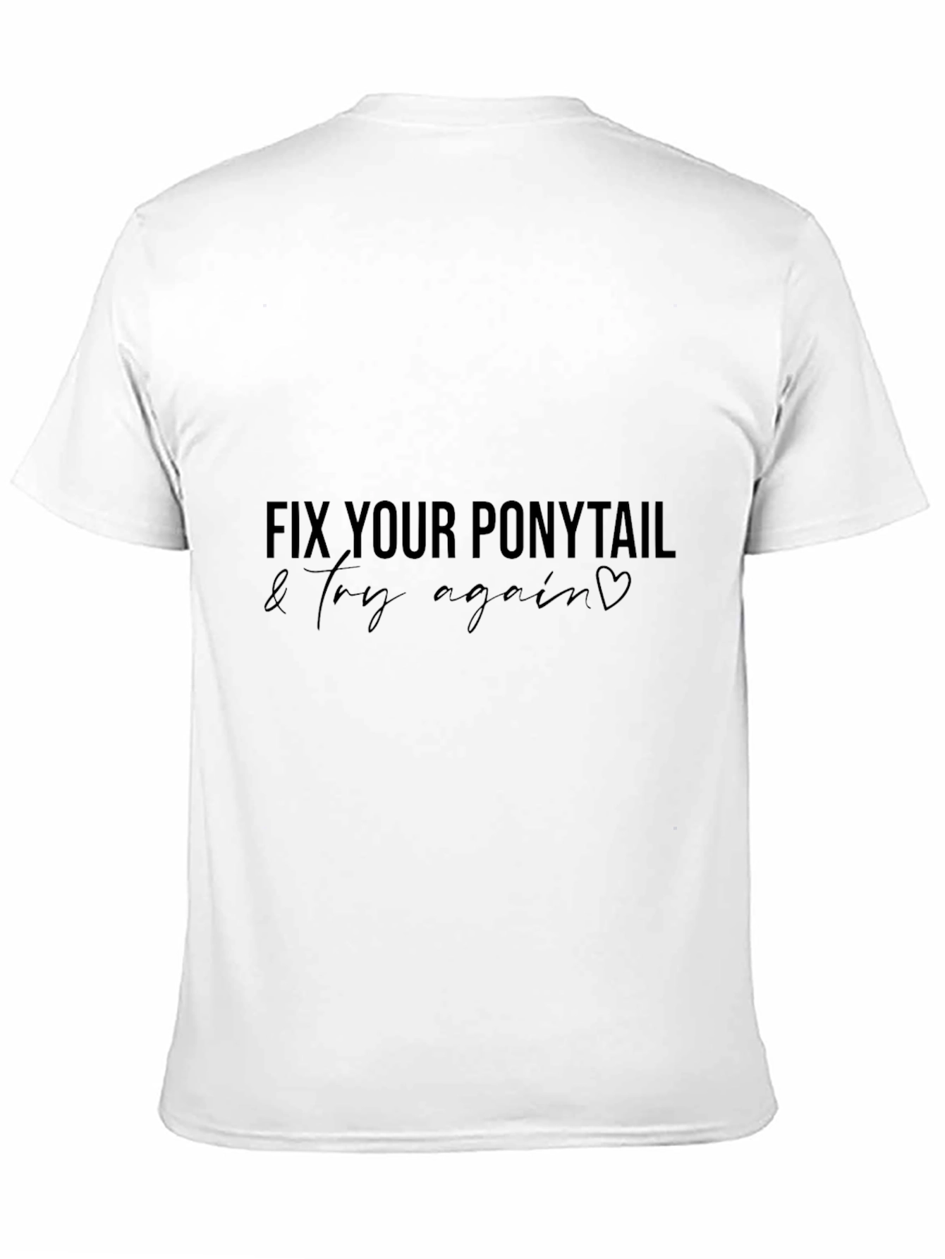 Fix Your Ponytail Graphic Black T-Shirt