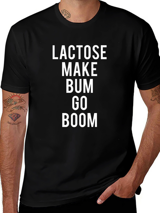 Lactose Make Bum Go Boom Funny T-Shirt