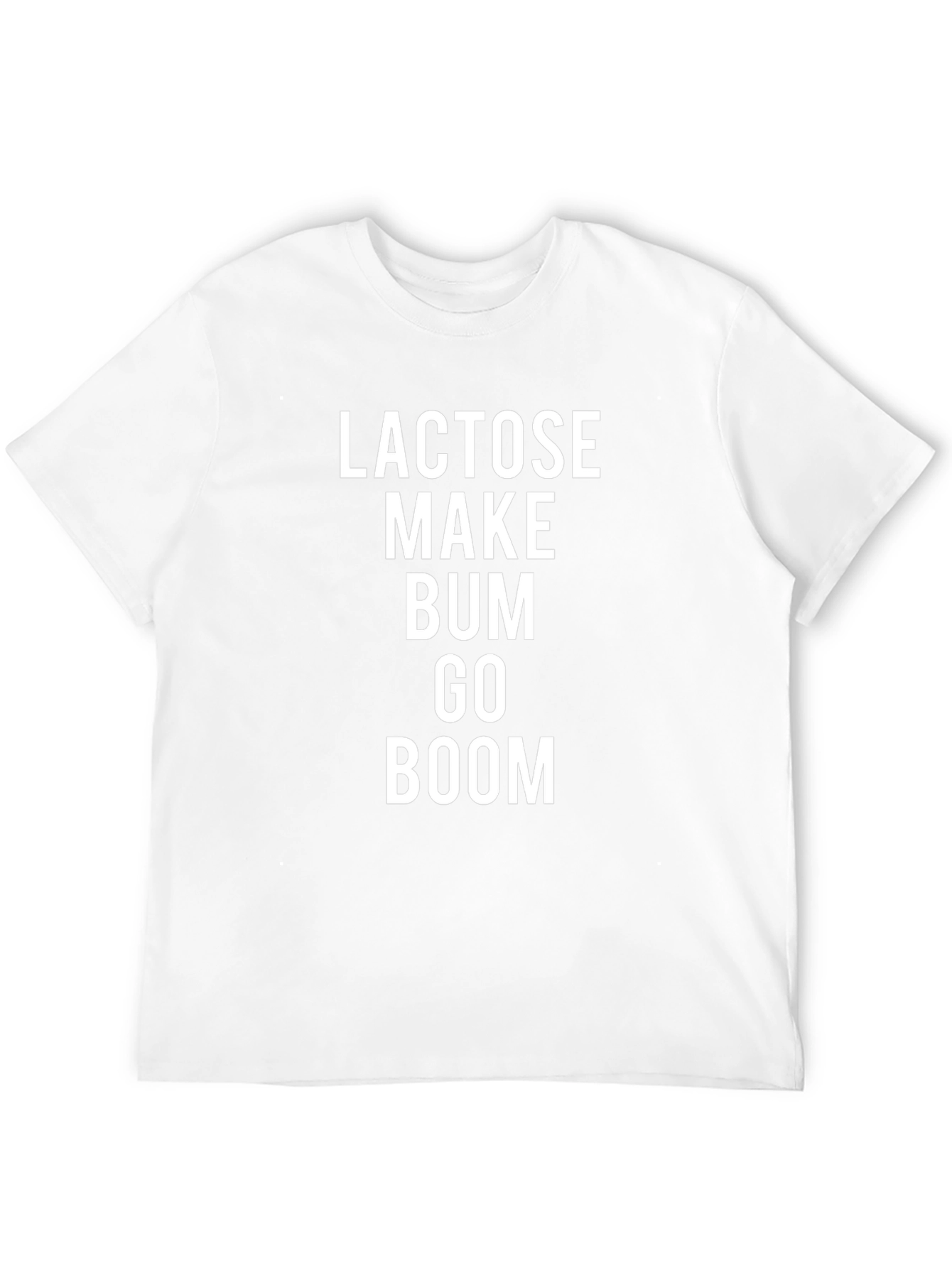 Lactose Make Bum Go Boom Funny T-Shirt