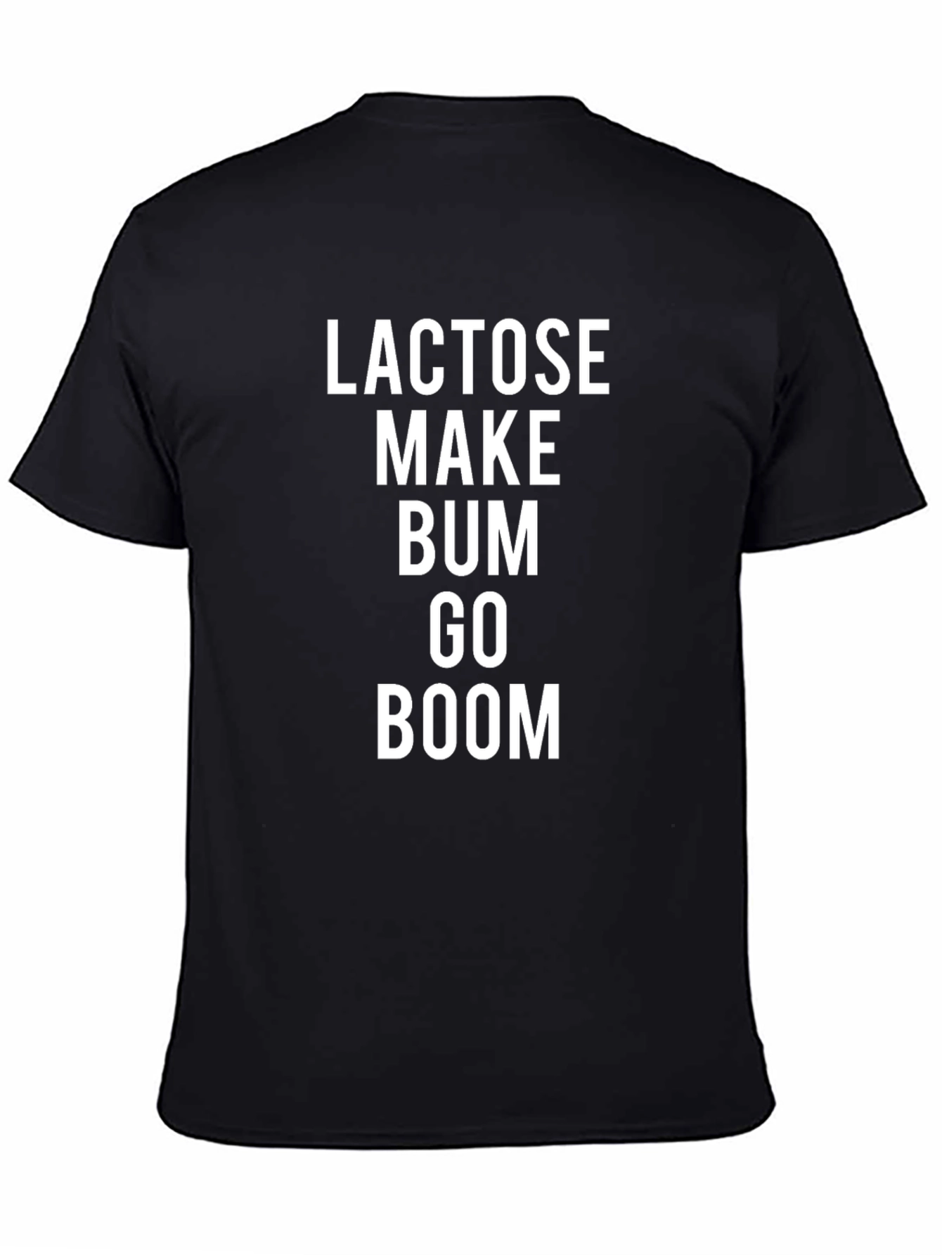 Lactose Make Bum Go Boom Funny T-Shirt