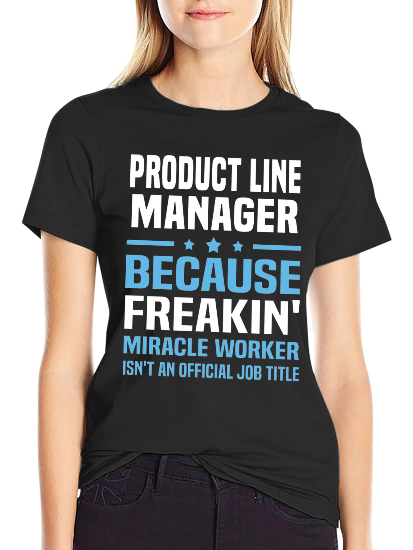 Product Line Manager Funny T-Shirt