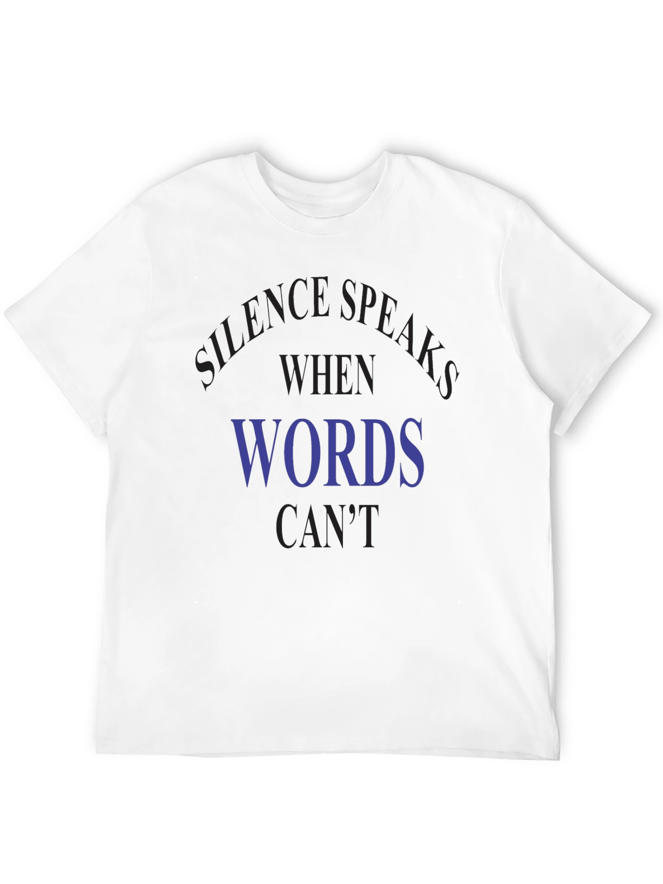 Silence Speaks T-Shirt - Express Yourself Without Words