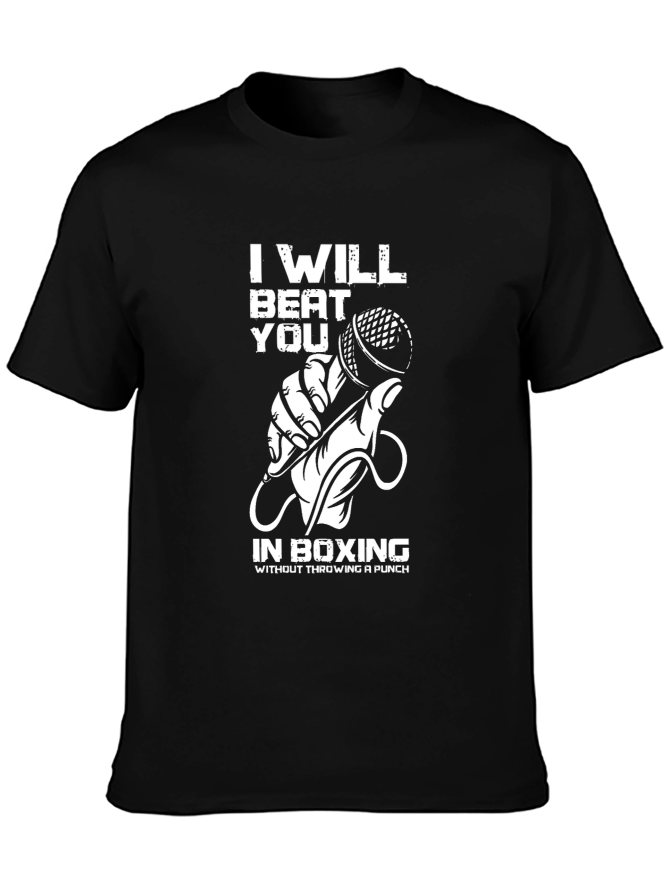 I Will Beat You in Boxing T-Shirt