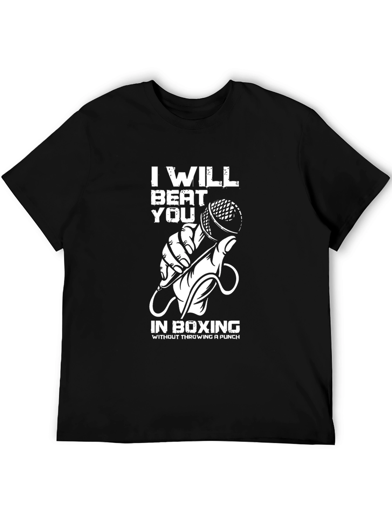 I Will Beat You in Boxing T-Shirt
