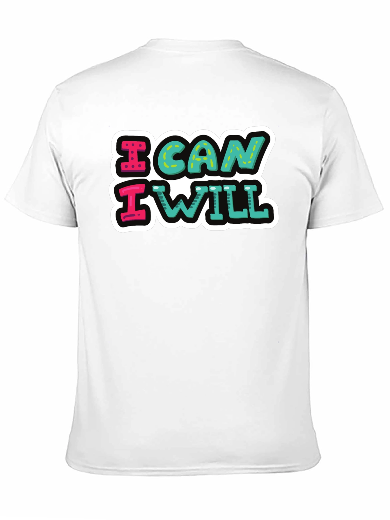 I Can I Will Motivational T-Shirt