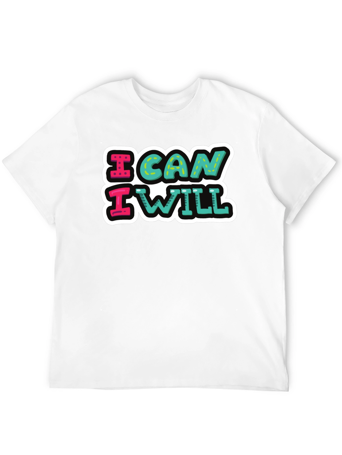 I Can I Will Motivational T-Shirt
