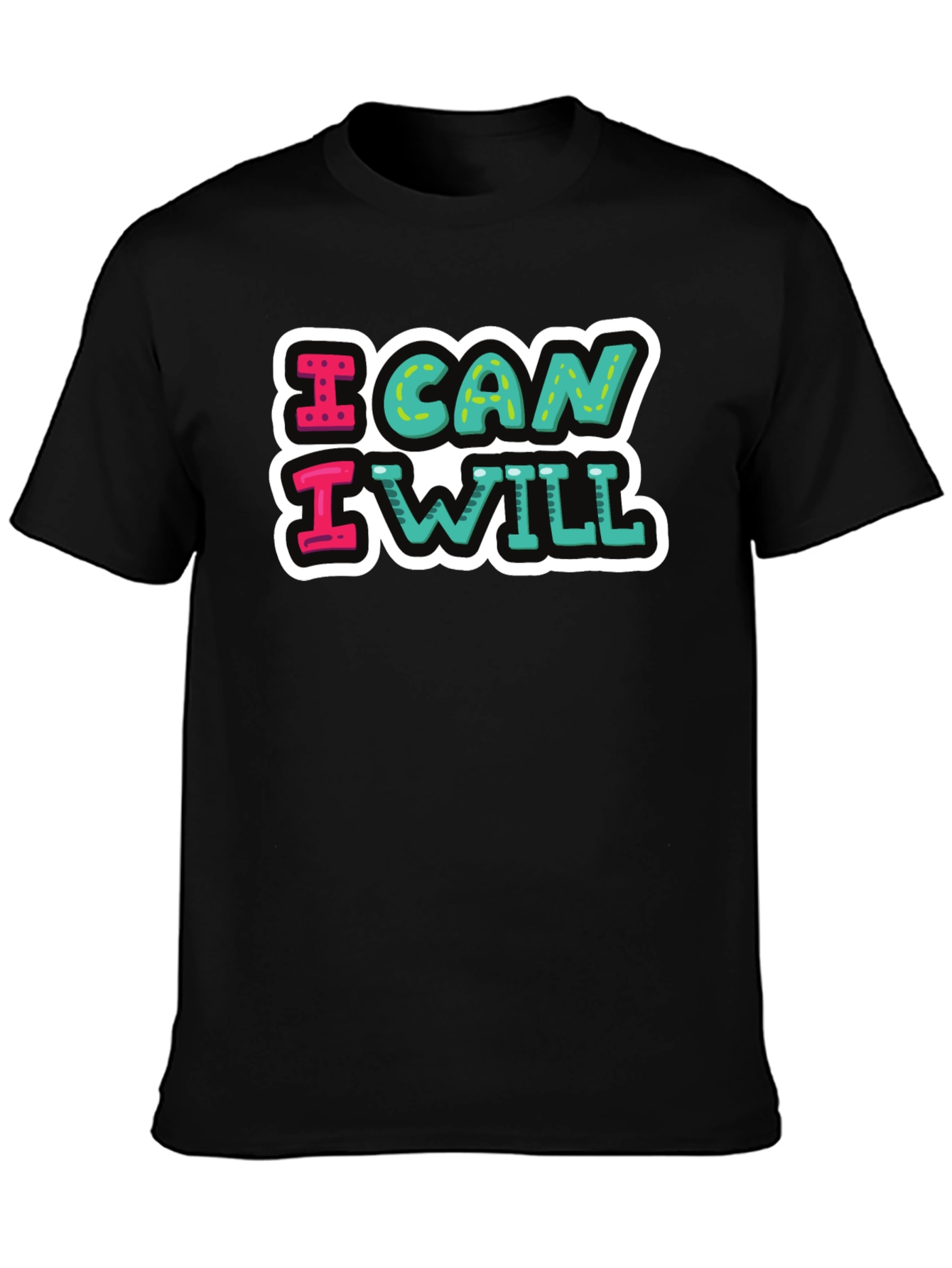I Can I Will Motivational T-Shirt