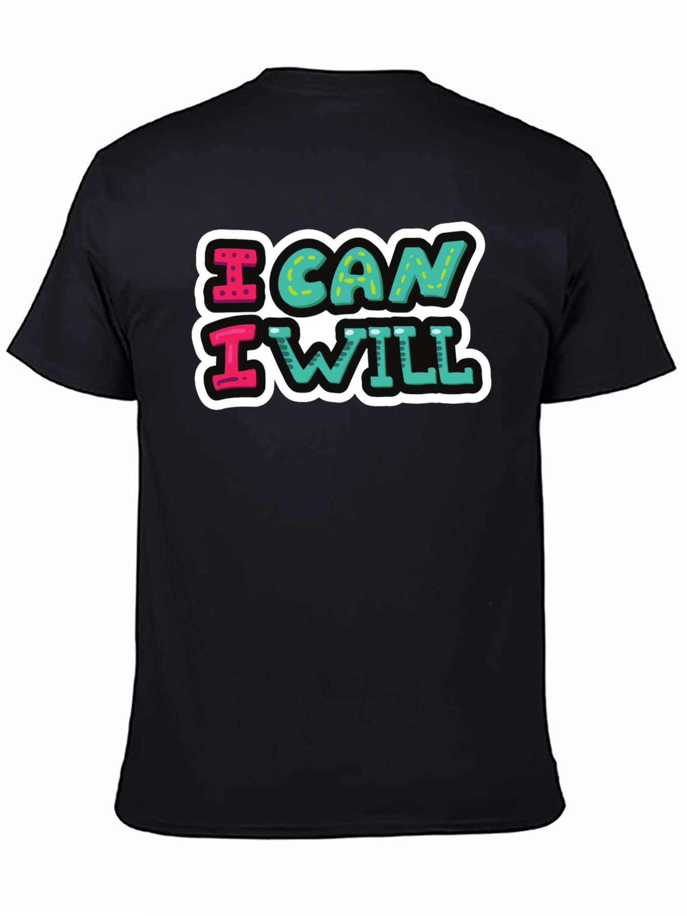 I Can I Will Motivational T-Shirt
