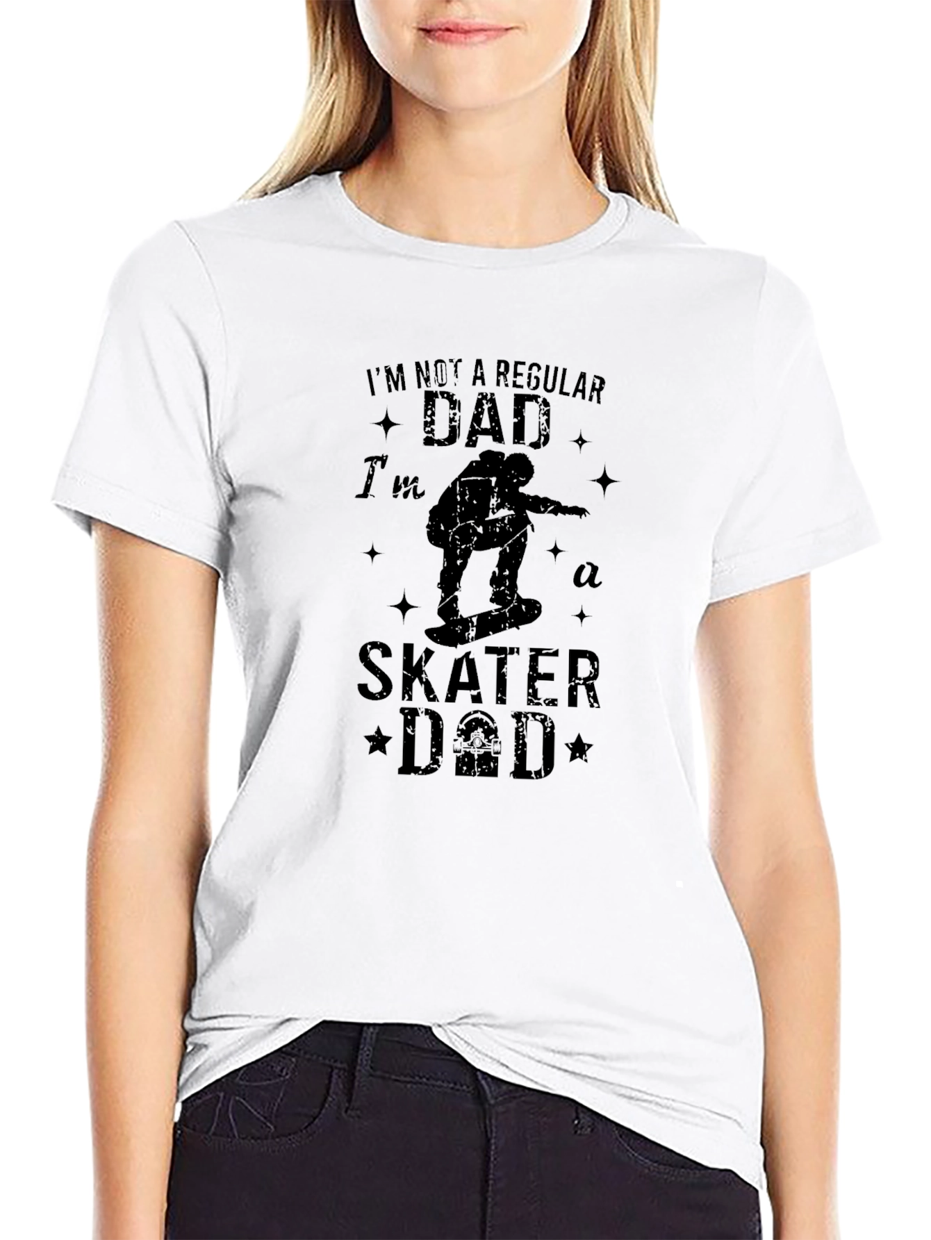 Skater Dad T-Shirt - Regular Dad? I Think Not!