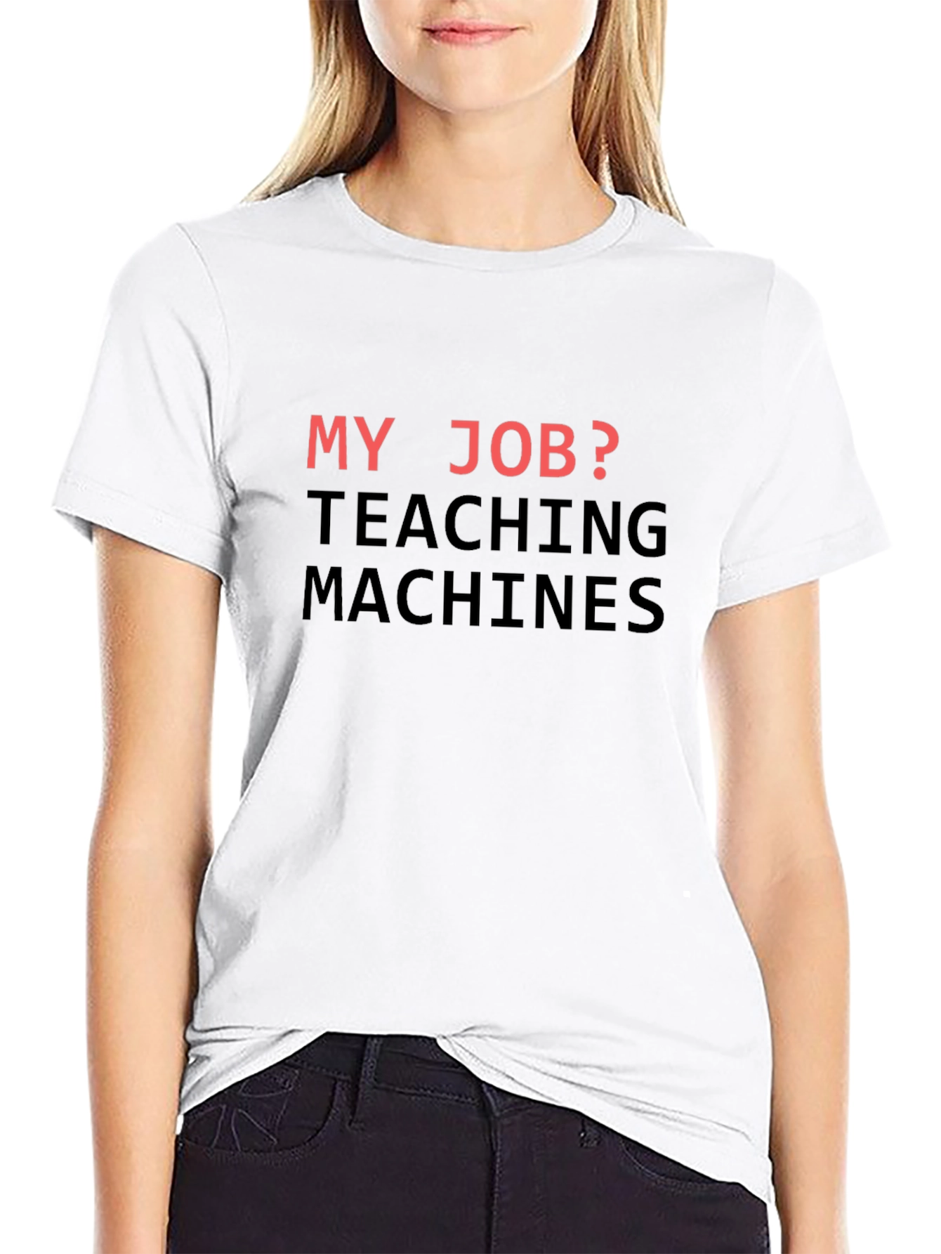 My Job? Teaching Machines T-Shirt - Black Cotton Tee