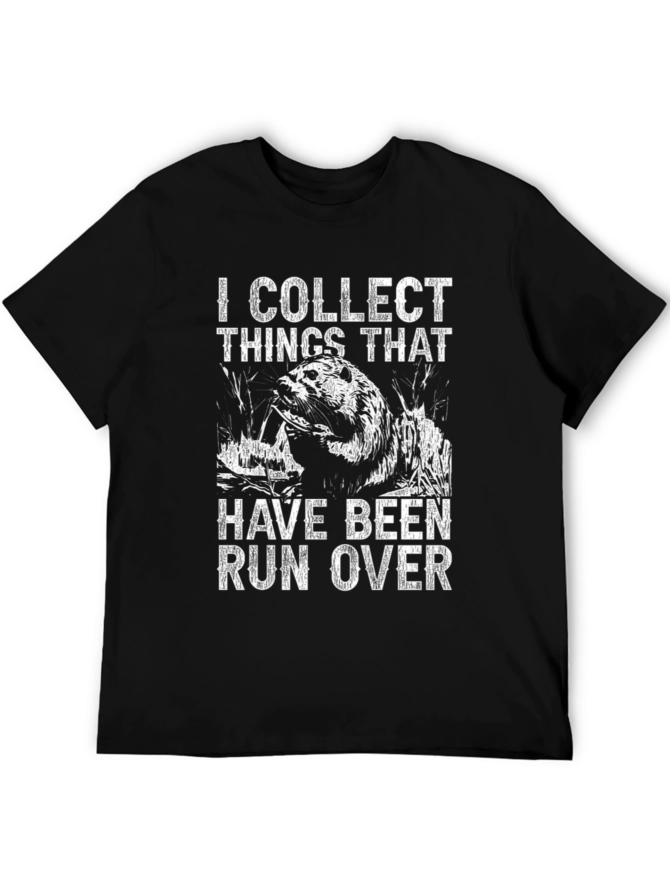 I Collect Things That Have Been Run Over T-Shirt