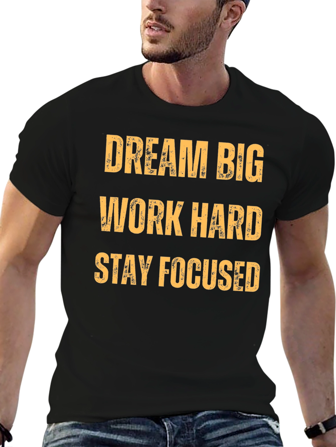 Motivational T-Shirt: Dream Big Work Hard Stay Focused