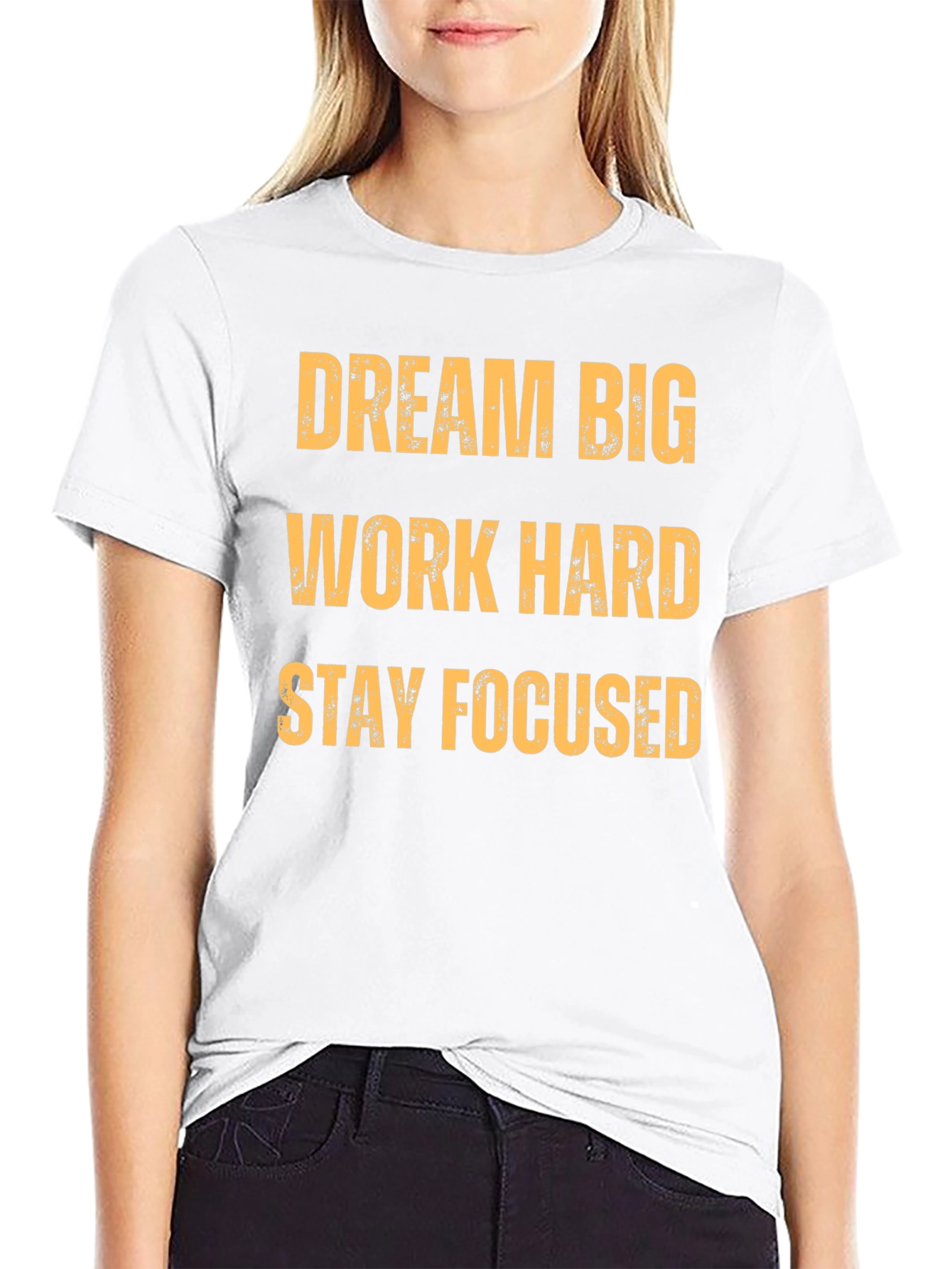 Motivational T-Shirt: Dream Big Work Hard Stay Focused